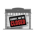 Sorry we are closed sign . Store shop or cafe is bankrupt and closed