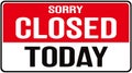 sign sorry closed today Royalty Free Stock Photo