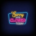 Sorry We are Closed Today Neon Signs Style Text Vector