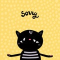 Sorry hand drawn vector illustration in cartoon style with black cat sad expressive Royalty Free Stock Photo