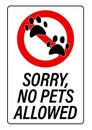 Sorry, no pets allowed. Ban sign with animal footprints and text. Royalty Free Stock Photo