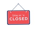 Sorry we`re closed hanging sign on white background. Sign for door. Vector stock illustration. Royalty Free Stock Photo