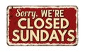 Sorry, we`re closed sundays vintage rusty metal sign