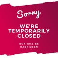 Sorry We`re Temporarily Closed. Will be back soon