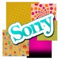 Sorry Text Over Various Backgrounds