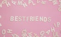 Sorting letters Bestfriends on pink. Royalty Free Stock Photo