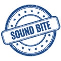 SOUND BITE text on blue grungy round rubber stamp