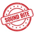 SOUND BITE text on red grungy round rubber stamp