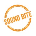 SOUND BITE text written on orange grungy round stamp