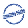 SOUNDING BOARD text written on blue grungy round stamp