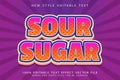Sour Sugar editable text effect 3D emboss modern style Royalty Free Stock Photo