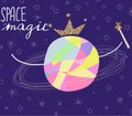 Space Magic slogan with colorful planet.