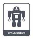 space robot icon in trendy design style. space robot icon isolated on white background. space robot vector icon simple and modern
