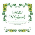 Space for text, hello weekend, with texture plant of yellow flower frame. Vector Royalty Free Stock Photo