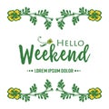 Space for text, hello weekend, with texture plant of yellow flower frame. Vector Royalty Free Stock Photo