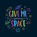 Space theme doodle slogan. Vector illustration. Royalty Free Stock Photo
