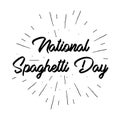 Spaghetti Day lettering design. Text for Italy national holiday. Royalty Free Stock Photo