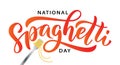 Spaghetti day. Hand lettering design for Spaghetti day. Vector illustration