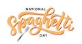 Spaghetti day. Hand lettering design for Spaghetti day. Vector illustration