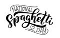 Spaghetti day. Hand lettering design for Spaghetti day. Vector illustration