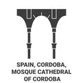 Spain, Cordoba, Mosque Cathedral Of Cordoba travel landmark vector illustration