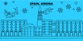 Spain, Girona winter holidays skyline. Merry Christmas, Happy New Year decorated banner with Santa Claus.Spain, Girona Royalty Free Stock Photo