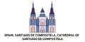 Spain, Santiago De Compostela, Cathedral Of Santiago De Compostela travel landmark vector illustration