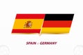 Spain vs Germany in Football Competition, Group A. Versus icon on Football background