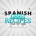 Spanish food recipes logos with quick and healthy recipes