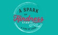 A spark of kindness starts a fire of love Royalty Free Stock Photo