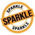 SPARKLE text written on orange-black round stamp sign