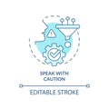 Speak with caution turquoise concept icon