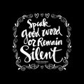 Speak Good or Remain Silent Quote