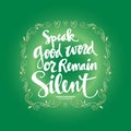 Speak Good or Remain Silent Quote