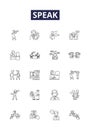 Speak line vector icons and signs. Express, Utter, Verbalize, Articulate, Narrate, Chat, State, Pronounce outline vector