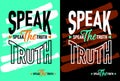 Speak the truth motivational quotes, Short phrases quotes, typography, slogan grunge