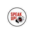 Speak up vector label design. simple illustration with megaphone icon with loud speaker effect