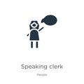 Speaking clerk icon vector. Trendy flat speaking clerk icon from people collection isolated on white background. Vector Royalty Free Stock Photo