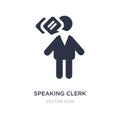 speaking clerk icon on white background. Simple element illustration from People concept