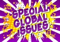 Special Global Issues - Comic book style words.