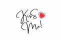 Kis Me sign. Royalty Free Stock Photo