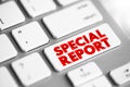 Special Report - short review-style articles that summarize a particular niche area, text button on keyboard