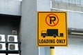 A special sign permitting parking only for loading goods