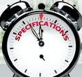 Specifications soon, almost there, in short time - a clock symbolizes a reminder that Specifications is near, will happen and