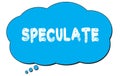 SPECULATE text written on a blue thought bubble Royalty Free Stock Photo