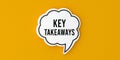 speech bubble and key takeaways Royalty Free Stock Photo