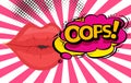 Speech Bubble with Woman lips in Pop-Art Style. Oops sound text.