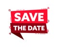 Speech bubble with the word Save the date red label. Vector stock illustration Royalty Free Stock Photo