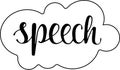 Speech - hand written sign for organized planner, stickers, notebooks, diary, schedule, reminder, organizer or timetable