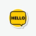 Speech trendy bubble with word hello sticker isolated on gray background
